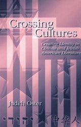 cover of Crossing Cultures: Creating Identity in Chinese and Jewish American Literature