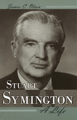 cover of Stuart Symington: A Life