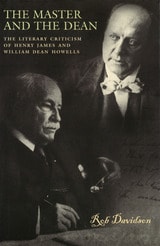 cover of The Master and the Dean: The Literary Criticism of Henry James and William Dean Howells