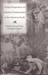 cover of Global Perspectives on Industrial Transformation in the American South