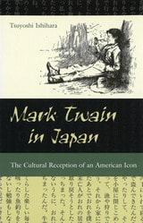 cover of Mark Twain in Japan: The Cultural Reception of an American Icon