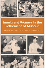 cover of Immigrant Women in the Settlement of Missouri
