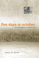 cover of Five Days in October: The Lost Battalion of World War I
