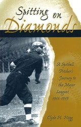 cover of Spitting on Diamonds: A Spitball Pitcher's Journey to the Major Leagues, 1911-1919