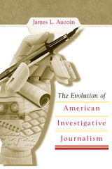cover of The Evolution of American Investigative Journalism