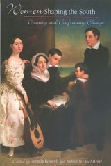 cover of Women Shaping the South: Creating and Confronting Change