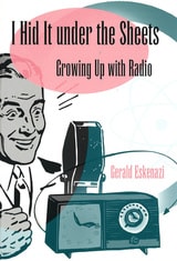 cover of I Hid It under the Sheets: Growing Up with Radio