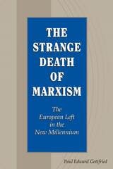 cover of The Strange Death of Marxism: The European Left in the New Millennium