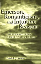 cover of Emerson, Romanticism, and Intuitive Reason: The Transatlantic "Light of All Our Day"
