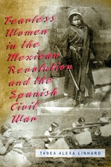 cover of Fearless Women in the Mexican Revolution and the Spanish Civil War