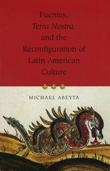 cover of Fuentes, Terra Nostra, and the Reconfiguration of Latin American Culture