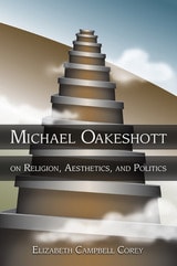 cover of Michael Oakeshott on Religion, Aesthetics, and Politics