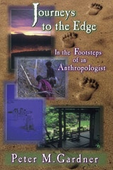 cover of Journeys to the Edge: In the Footsteps of an Anthropologist