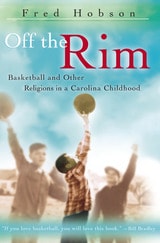 cover of Off the Rim: Basketball and Other Religions in a Carolina Childhood
