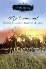 cover of Key Command: Ulysses S. Grant's District of Cairo
