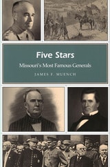 cover of Five Stars: Missouri's Most Famous Generals