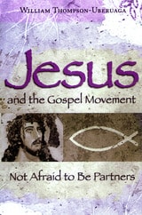 cover of Jesus and the Gospel Movement: Not Afraid to Be Partners