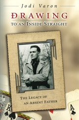 cover of Drawing to an Inside Straight: The Legacy of an Absent Father