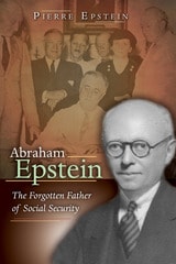 cover of Abraham Epstein: The Forgotten Father of Social Security