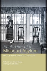 cover of Evolution of a Missouri Asylum: Fulton State Hospital, 1851-2006