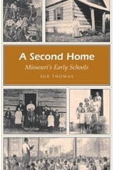 cover of A Second Home: Missouri's Early Schools
