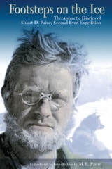 cover of Footsteps on the Ice: The Antarctic Diaries of Stuart D. Paine, Second Byrd Expedition