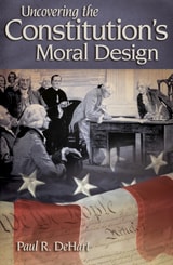 cover of Uncovering the Constitution's Moral Design