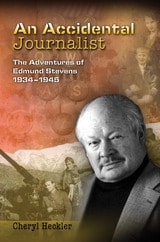 cover of An Accidental Journalist: The Adventures of Edmund Stevens, 1934-1945