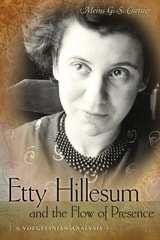 cover of Etty Hillesum and the Flow of Presence: A Voegelinian Analysis