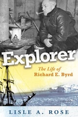 cover of Explorer: The Life of Richard E. Byrd