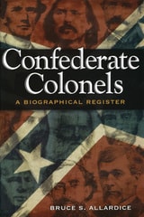 cover of Confederate Colonels: A Biographical Register