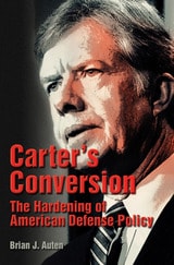 cover of Carter's Conversion: The Hardening of American Defense Policy