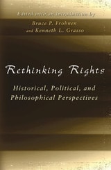 cover of Rethinking Rights: Historical, Political, and Philosophical Perspectives