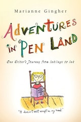cover of Adventures in Pen Land: One Writer's Journey from Inklings to Ink