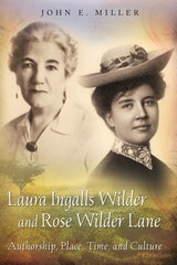cover of Laura Ingalls Wilder and Rose Wilder Lane: Authorship, Place, Time, and Culture