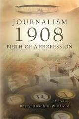 cover of Journalism 1908: Birth of a Profession
