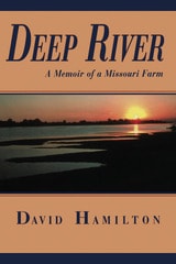 cover of Deep River: A Memoir of a Missouri Farm