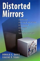 cover of Distorted Mirrors: Americans and Their Relations with Russia and China in the Twentieth Century