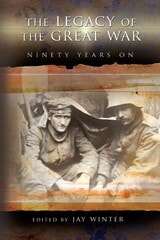 cover of The Legacy of the Great War: Ninety Years On