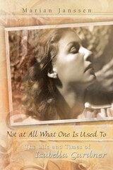 cover of Not at All What One Is Used To: The Life and Times of Isabella Gardner