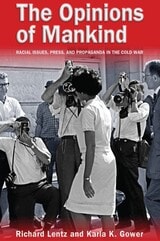 cover of The Opinions of Mankind: Racial Issues, Press, and Propaganda in the Cold War