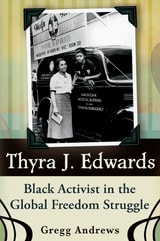 cover of Thyra J. Edwards: Black Activist in the Global Freedom Struggle