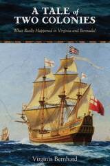 cover of A Tale of Two Colonies: What Really Happened in Virginia and Bermuda?