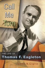 cover of Call Me Tom: The Life of Thomas F. Eagleton