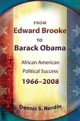 cover of From Edward Brooke to Barack Obama: African American Political Success, 1966-2008