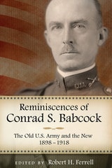 cover of Reminiscences of Conrad S. Babcock: The Old U.S. Army and the New, 1898-1918