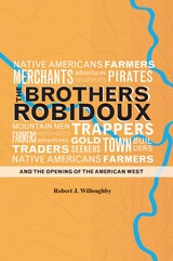 cover of The Brothers Robidoux and the Opening of the American West