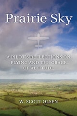 cover of Prairie Sky: A Pilot's Reflections on Flying and the Grace of Altitude