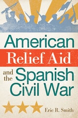 cover of American Relief Aid and the Spanish Civil War