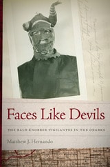 cover of Faces Like Devils: The Bald Knobber Vigilantes in the Ozarks
